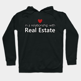 In A Relationship With Real Estate White Letters Hoodie